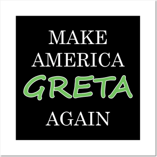 Make america greta again Posters and Art